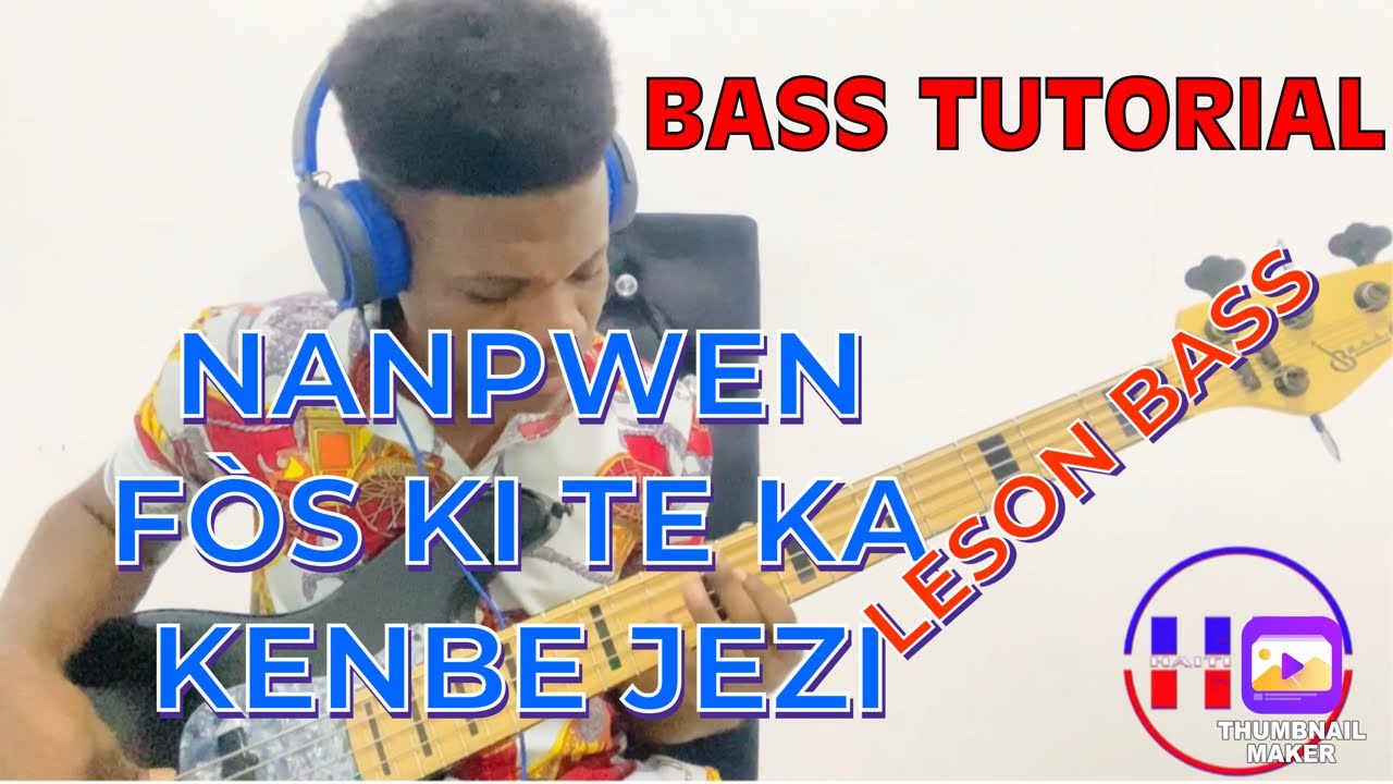 NANPWEN FÒS KI TE KA KENBE JEZI- LESON BASS (FULL TUTORIAL) KOMPA [HAITIAN MUSIC]