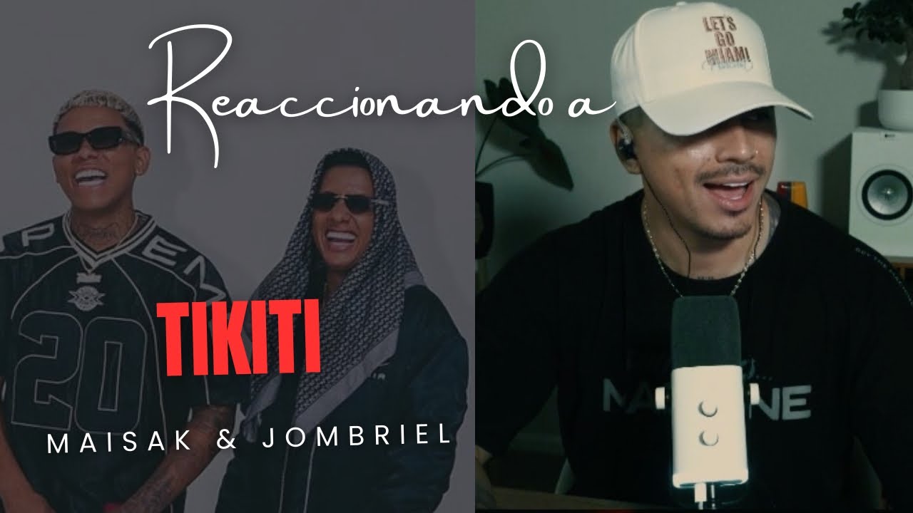 TIKITI  @Jombriel @maisak_ REACCION @reythemachine