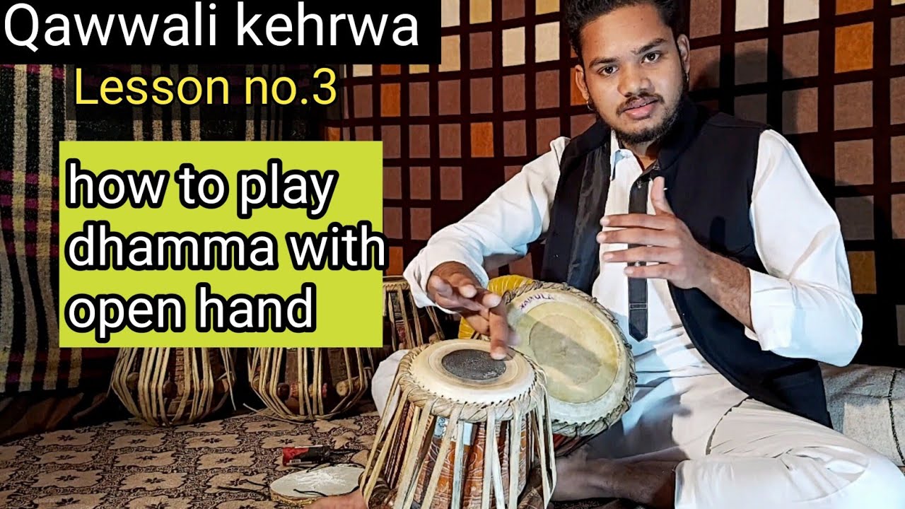 Qawwali kehrwa lesson no.3| How to play qawwali kehrwa with open hand on dhamma