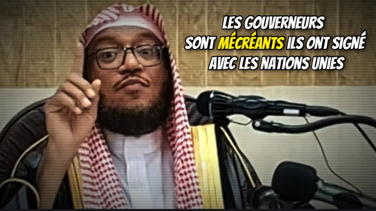 📹Les gouverneurs sont mécréants ils ont signé avec l’ONU 🎙️Cheikh Mohamed Bazmoul