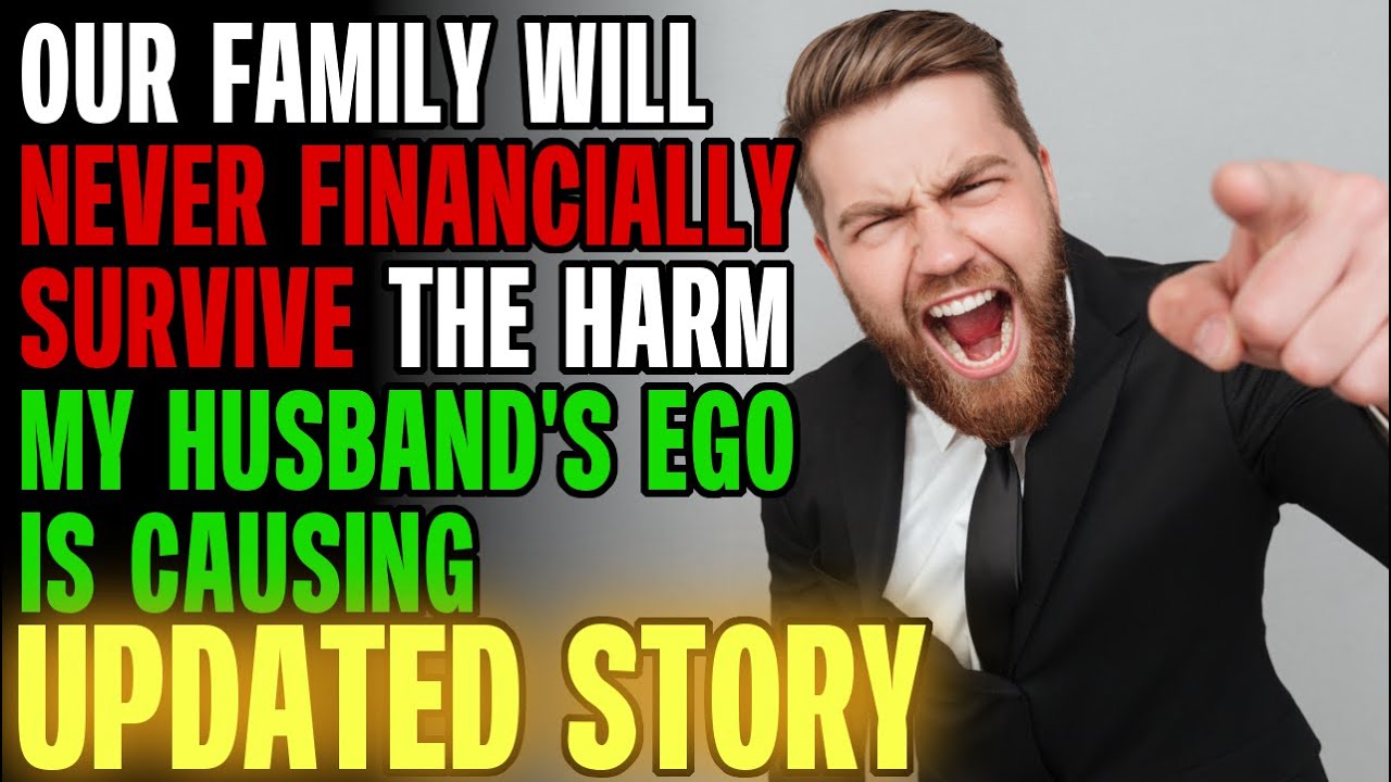 Our Family Will Never Financially Survive The Harm My Husband's Ego Is Causing r/Relationships