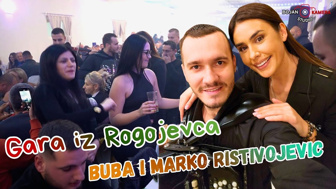 GARA IZ ROGOJEVCA - BUBA JOVICIC I ORK.MARKA RISTIVOJEVICA