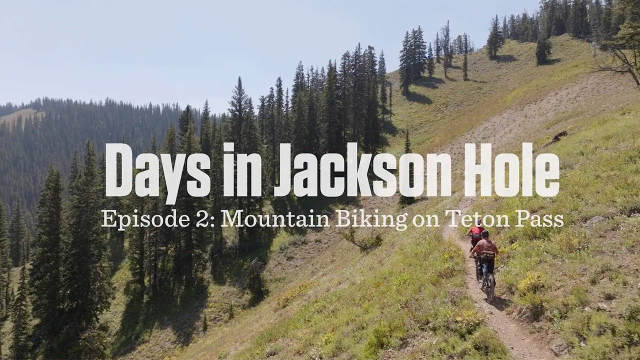 Mountain Biking on Teton Pass | DAYS IN JACKSON HOLE Episode 2