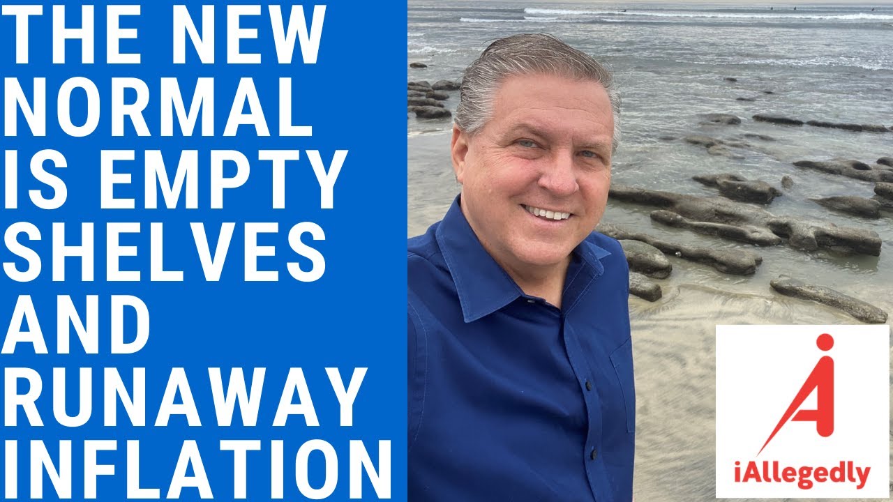 The New Normal is Empty Shelves and Runaway Inflation