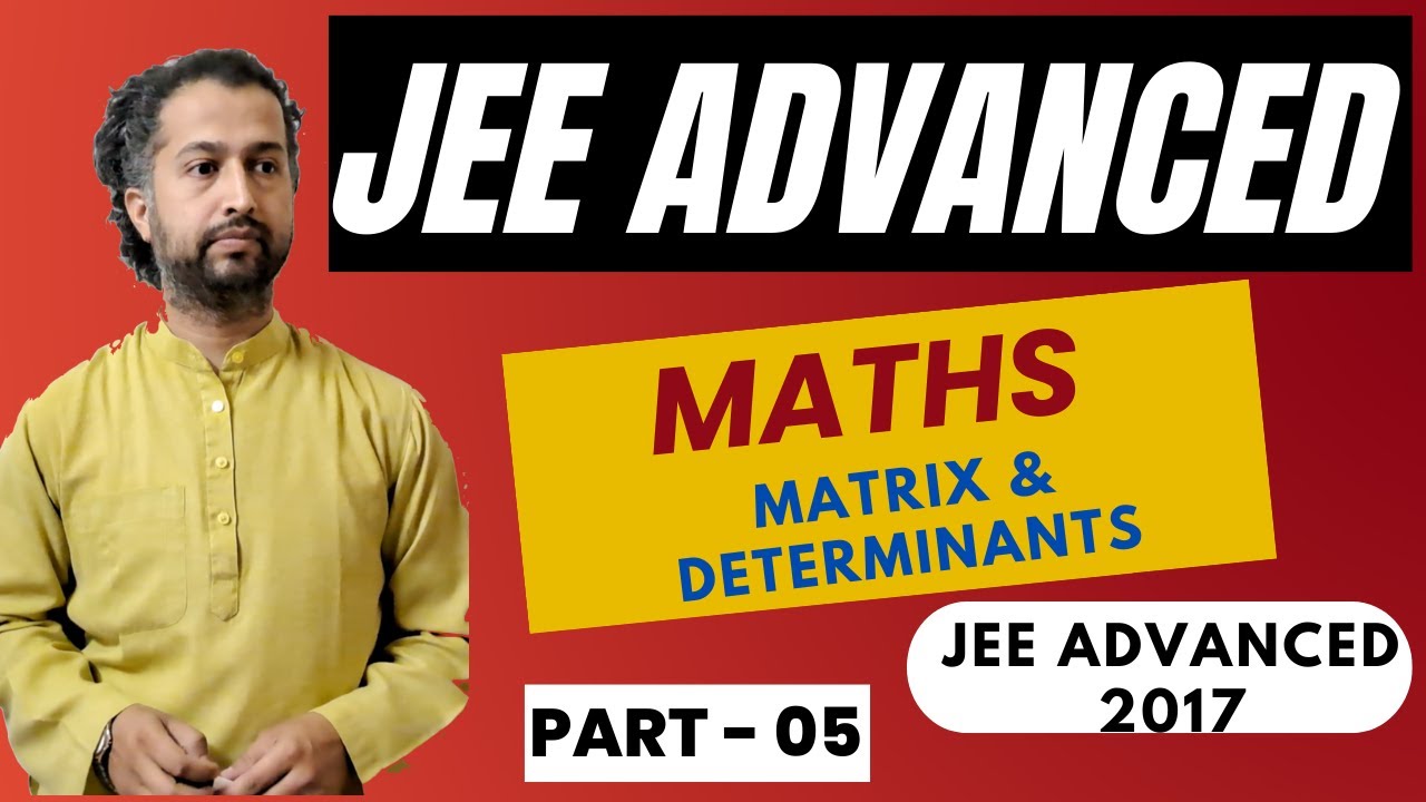JEE ADVANCED Maths | Matrix & Determinants | part 5  #jeeadvanced #jeeadvancedmaths