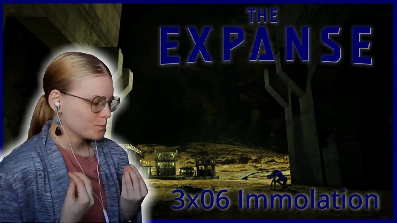 The Expanse 3x06 Immolation | Blind Reaction