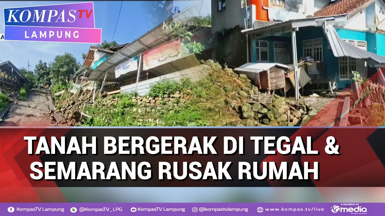 Tanah Bergerak di Tegal dan Semarang Rusak Rumah & Infrastruktur