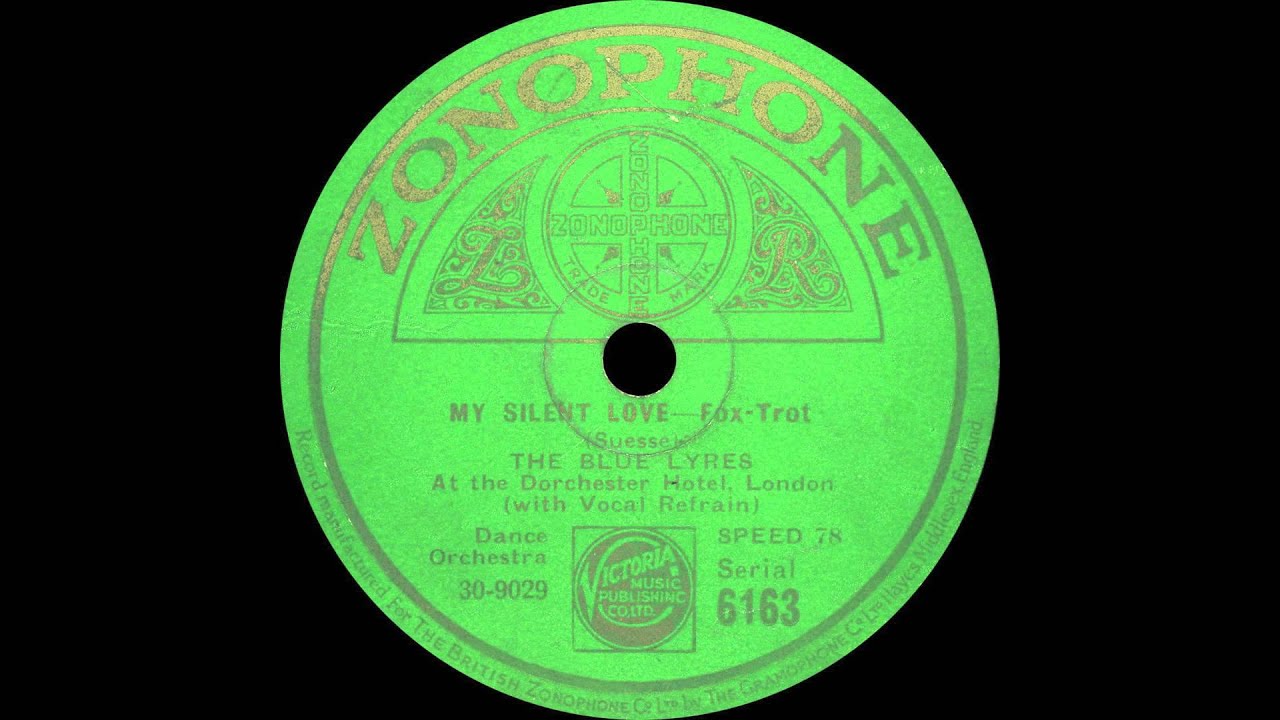 The Blue Lyres (at the Dorchester Hotel, London) - My Silent Love - 1932