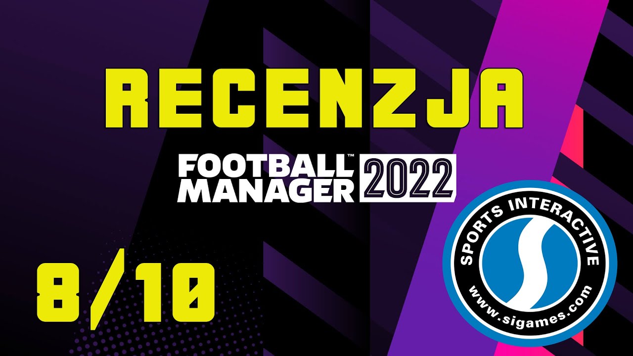 Recenzja, podsumowanie, opinie i problemy - Football Manager 2022