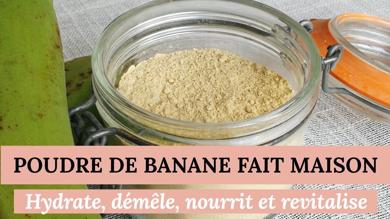🌺26. Comment faire sa poudre de banane à la maison ? Ingrédient fabuleux pour des soins capillaires.
