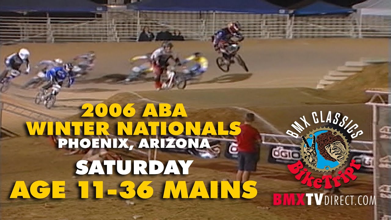 2006 ABA BMX Racing Winter Nationals. Saturday Age 11-36 Main Events.