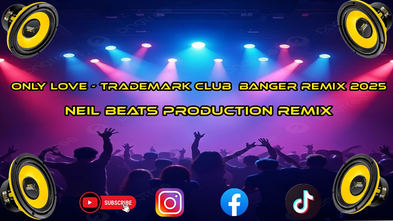 Only Love - Trademark FT. Neil Beats Production Club Banger Remix 2025