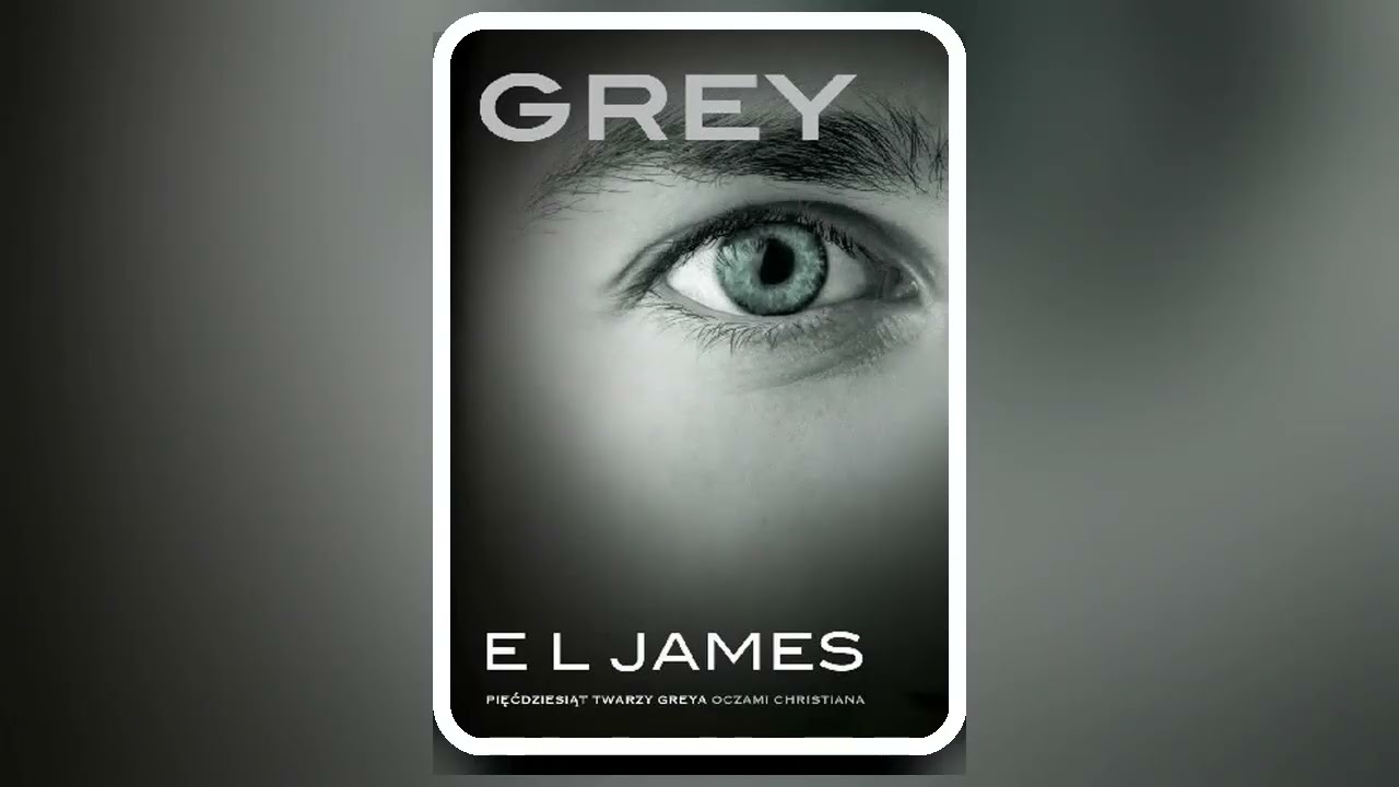 E L James - Pięćdziesiąt odcieni (tom 1.5) - Grey Cz.2 - Audiobooki - Audiobook Pl - Romans