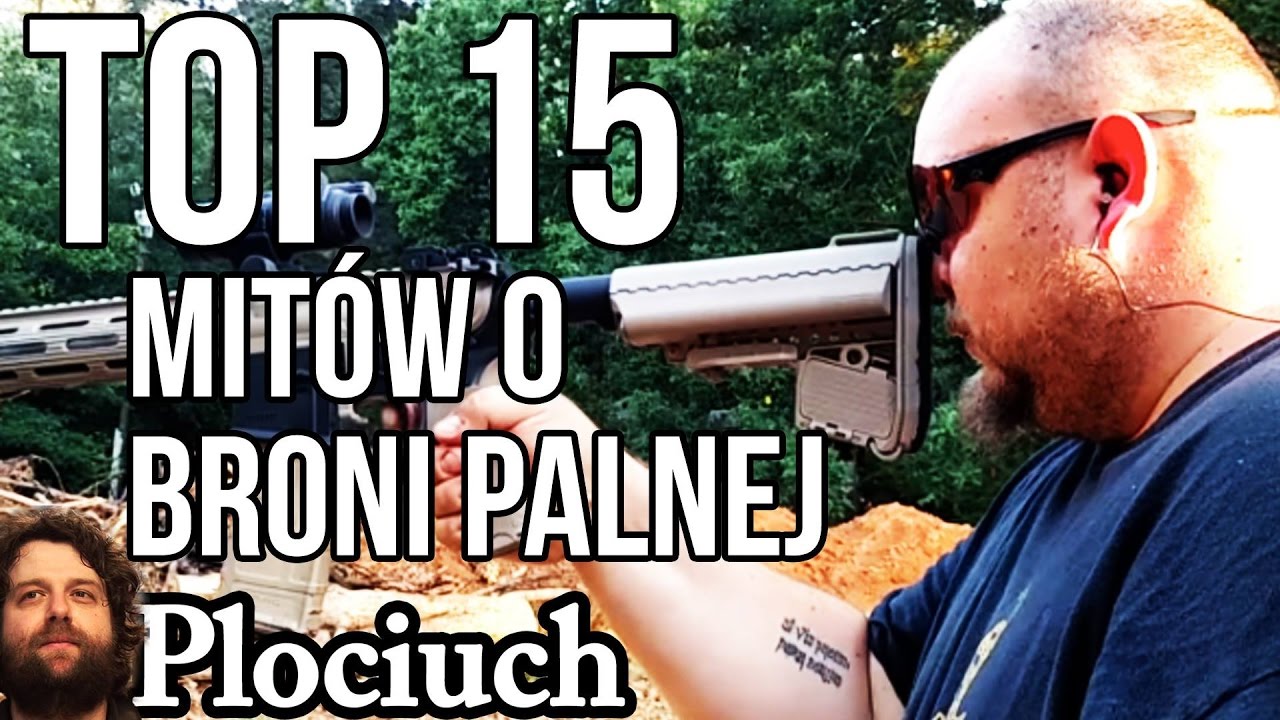 TOP 15 Mity o Broni Palnej - Plociuch #522