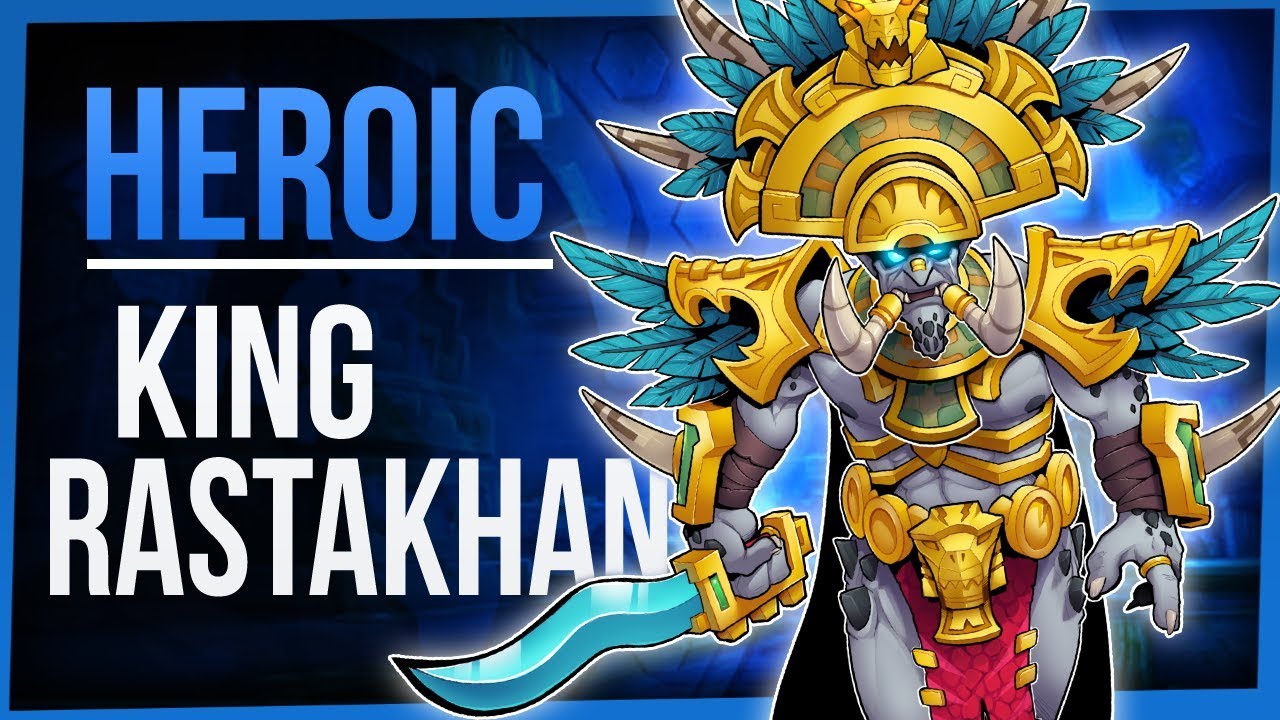KING RASTAKHAN | Heroic Battle of Dazar'alor | WoW Battle for Azeroth 8.1 | FinalBossTV