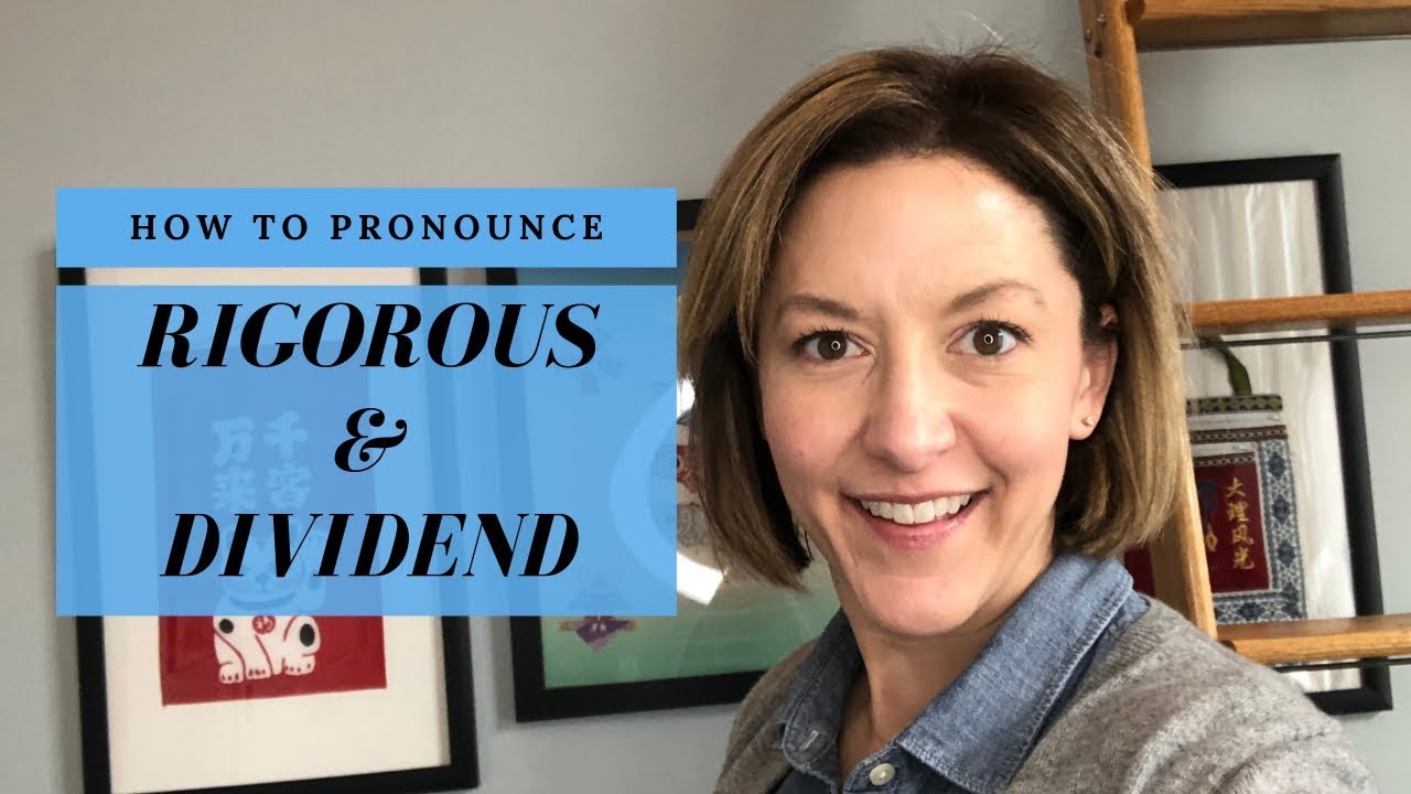 Learn to Pronounce RIGOROUS & DIVIDEND - American English Pronunciation Lesson #learnenglish