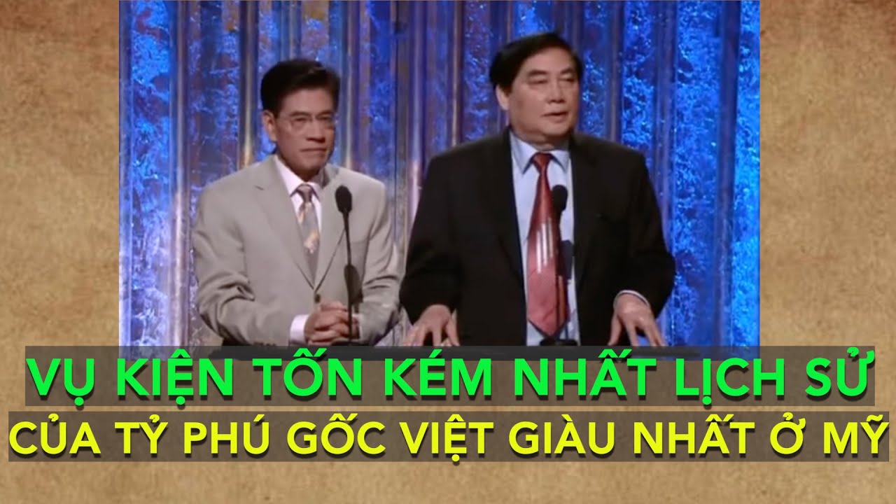 Vụ kiện tốn kém nhất lịch sử của gia đỉnh tỷ phú gốc Việt giàu nhất ở Mỹ