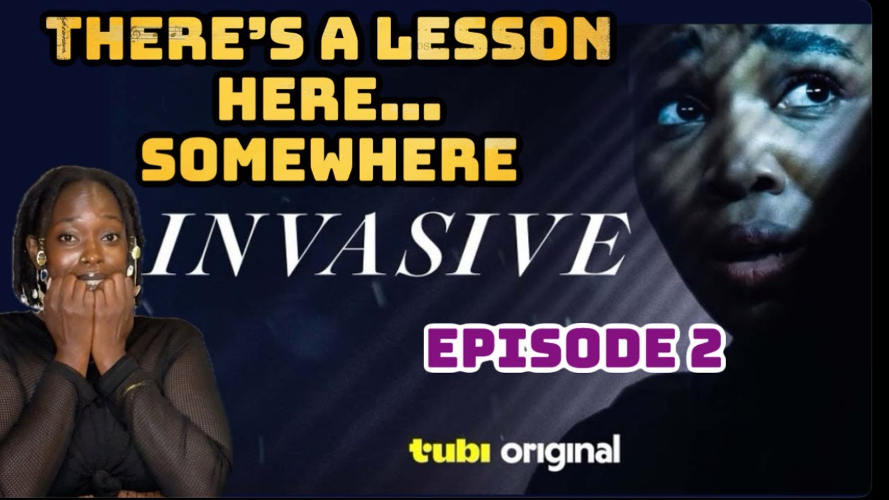 Episode 2: Invasive