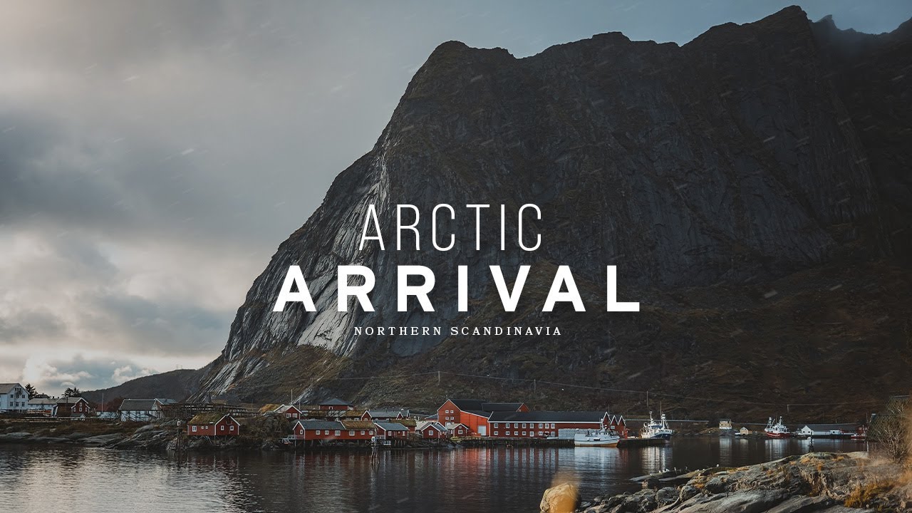 Arctic Arrival | Northern Scandinavia Cinematic Travel Film