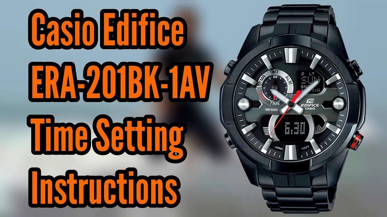 Casio Edifice ERA-201 Time Setting Instructions | Watch Repair Channel