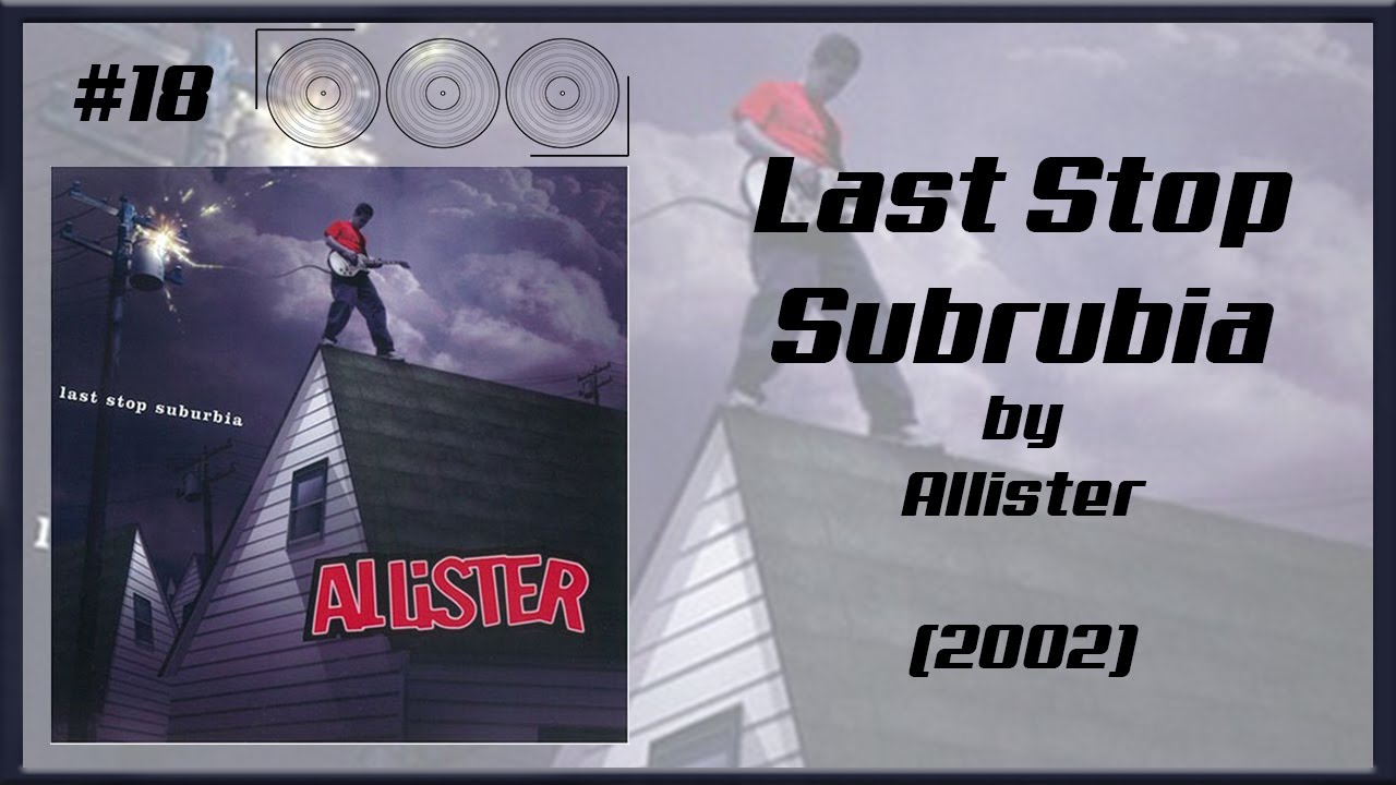 3MVR #18: Last Stop Suburbia - Allister