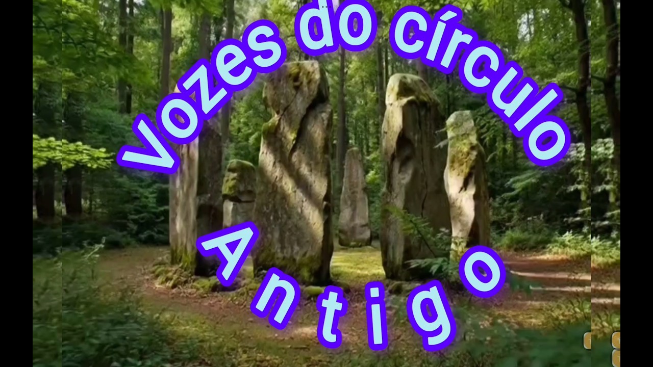 ♬ Vozes do círculo antigo♬ ♬