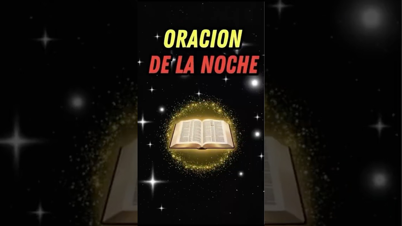 Oraci&oacute;n de la Noche 🌙 Paz y Protecci&oacute;n Antes de Dormir 🙏
