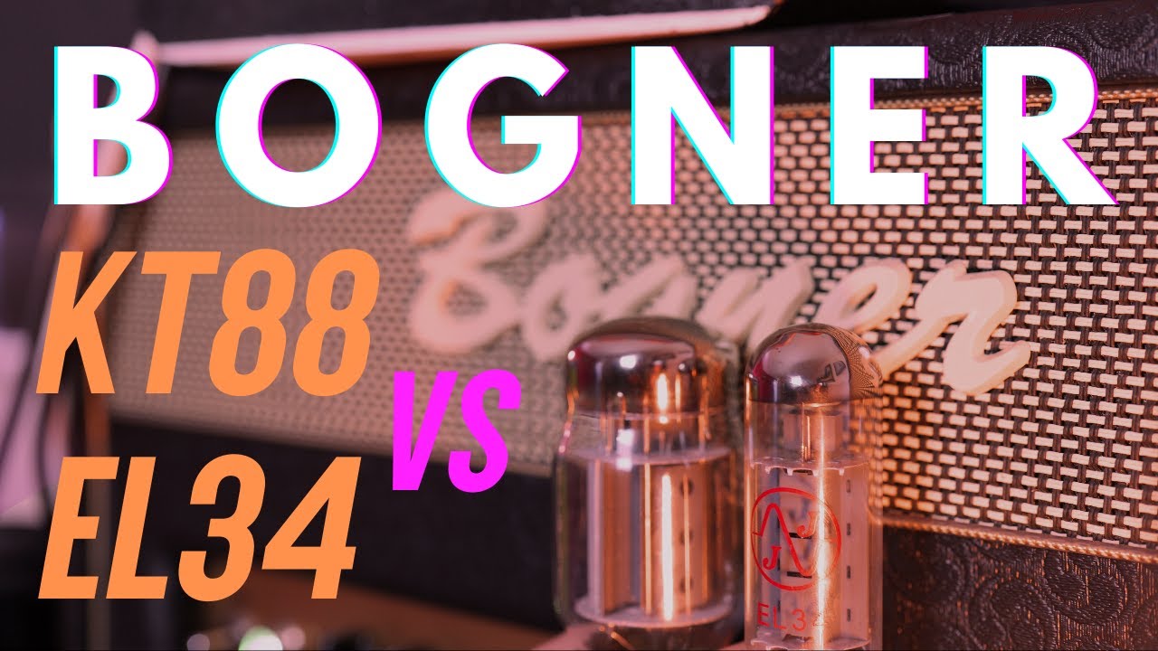Bogner Shiva 20th anniversary Kt88's Vs El34 power tubes
