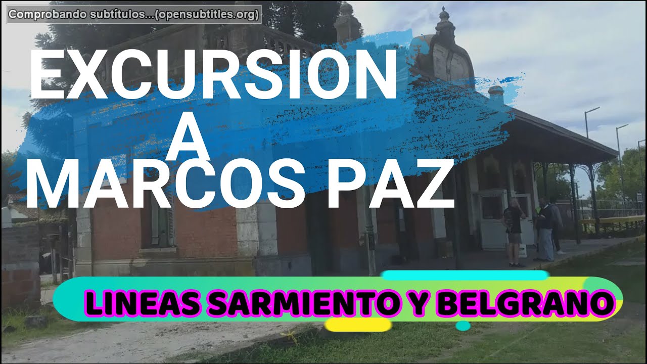 4 Excursión a Marcos Paz, 28-02-2021, líneas Sarmiento y Belgrano Sur 28 /02/2021