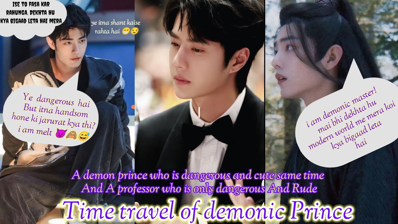Time Travel of Demonic Prince 1(we have a crush on him🤭) 