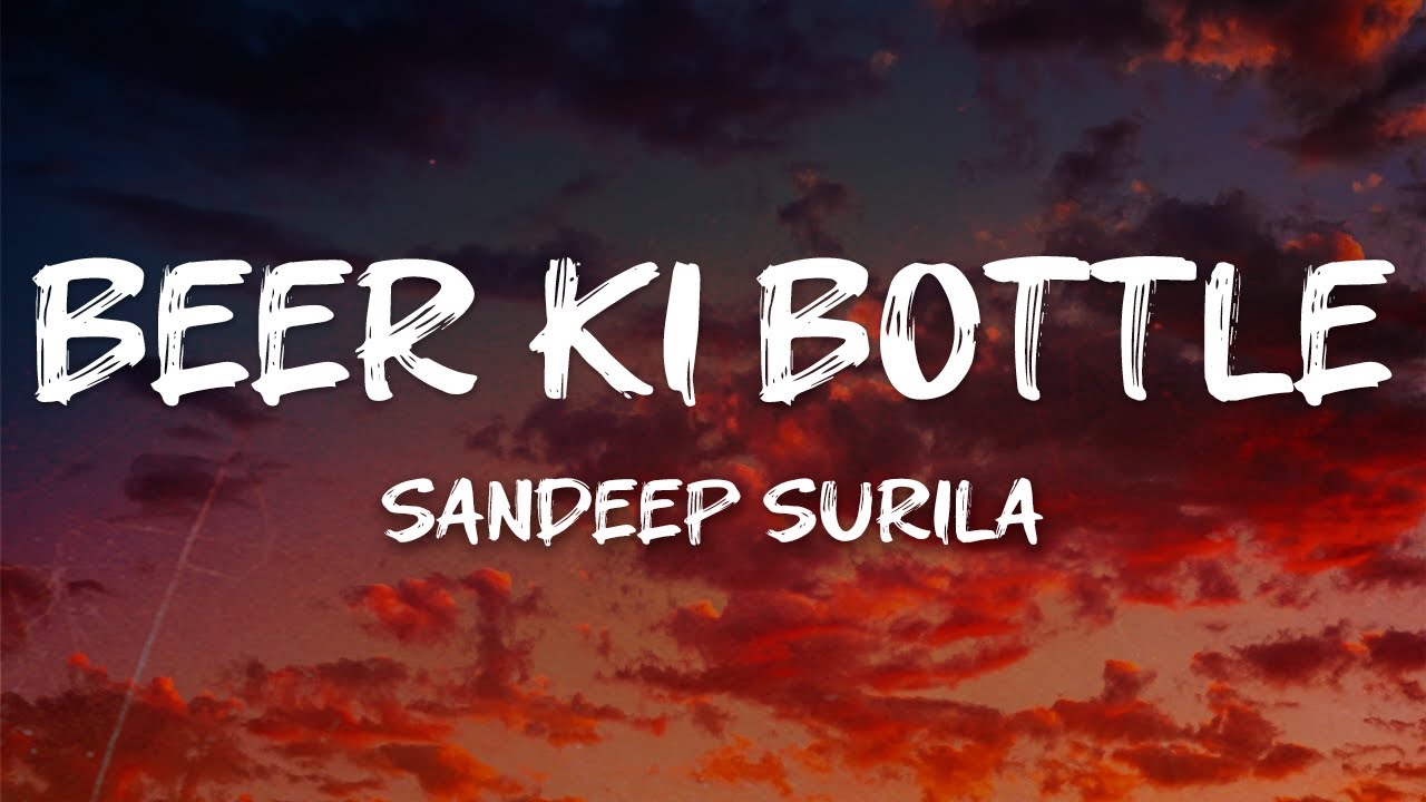 Sandeep Surila - Beer Ki Bottle (feat. Rammehar Mehla, Neenu Sindhar, Pooja Hooda) (Lyrics)