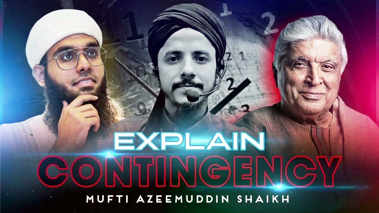 Explain Contingency Word - Mufti Azeemuddin Shaikh 