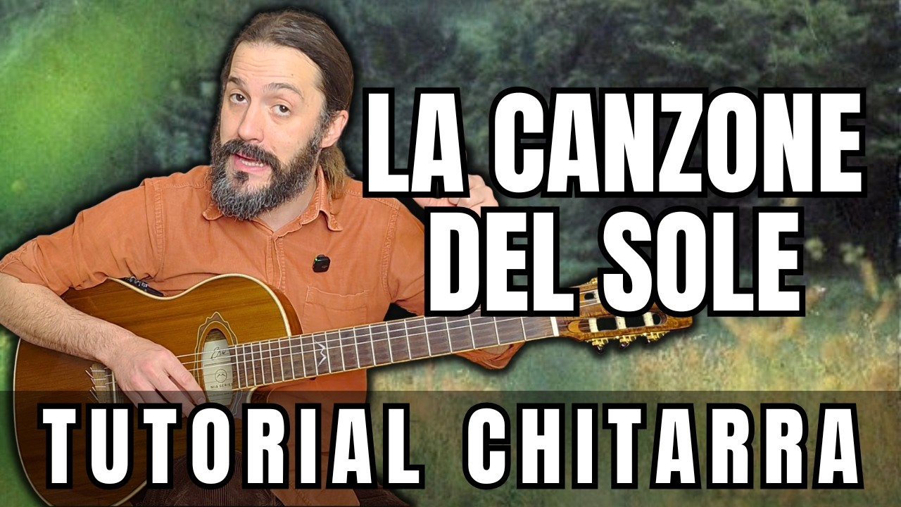 La Canzone del Sole: Tutorial Chitarra ORIGINALE | Accordi, Ritmo e Arpeggi