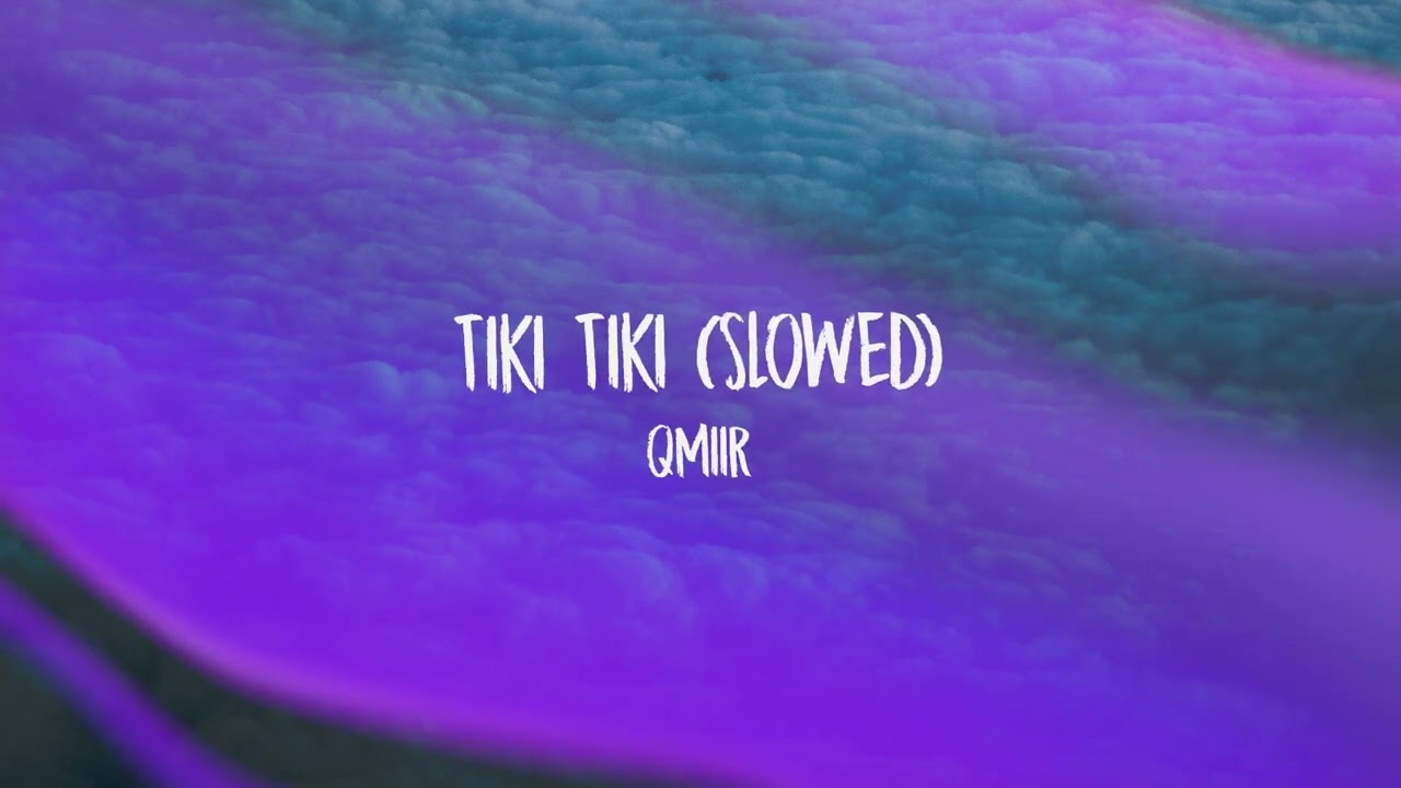 Tiki tiki (slowed) review
