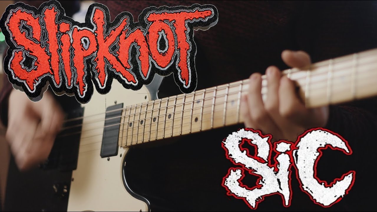 SLIPKNOT - SIC GUITAR COVER