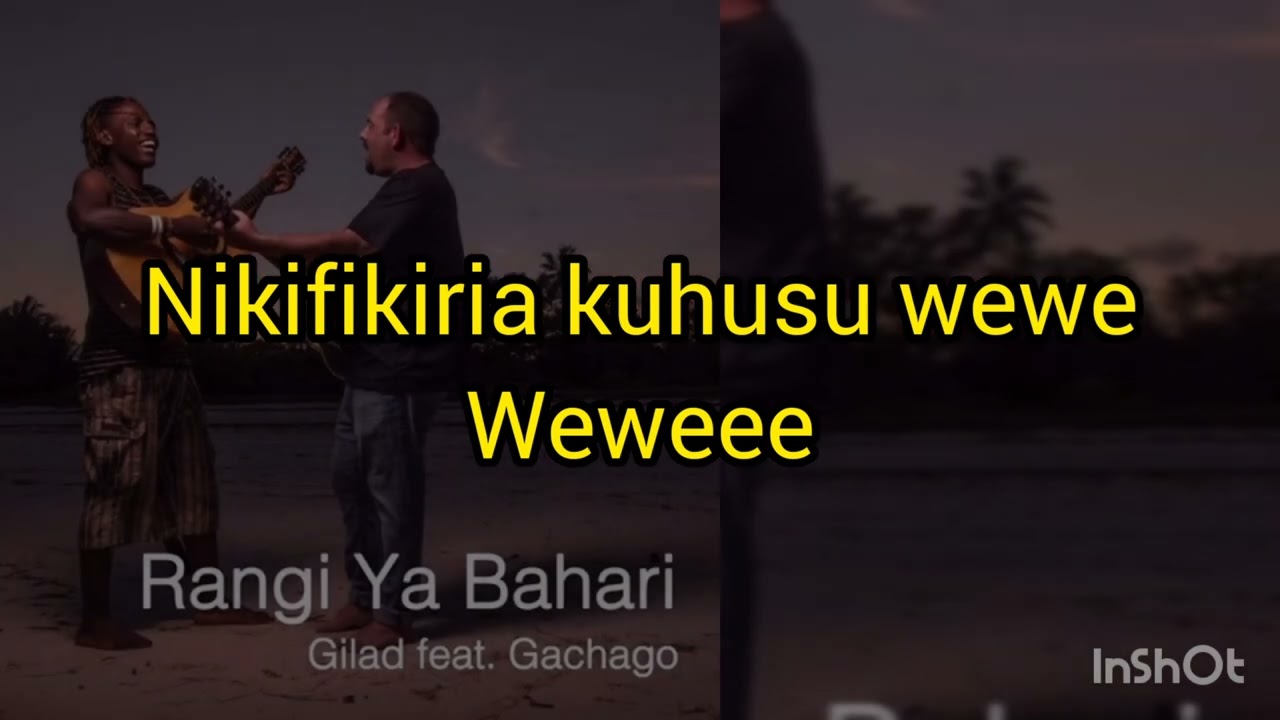RANGI YA BAHARI ( Lyrics) GILAD feat, GACHAGO