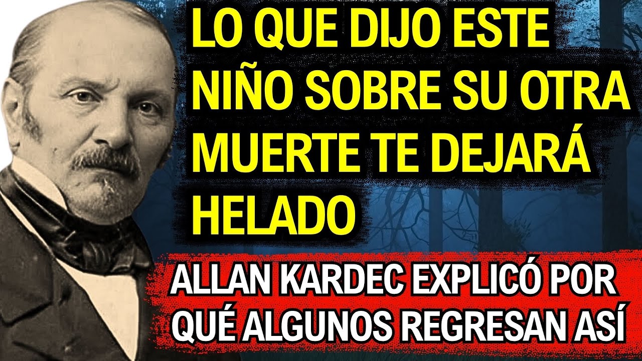 Allan Kardec y el niño que volvió del más allá: historia real de reencarnación