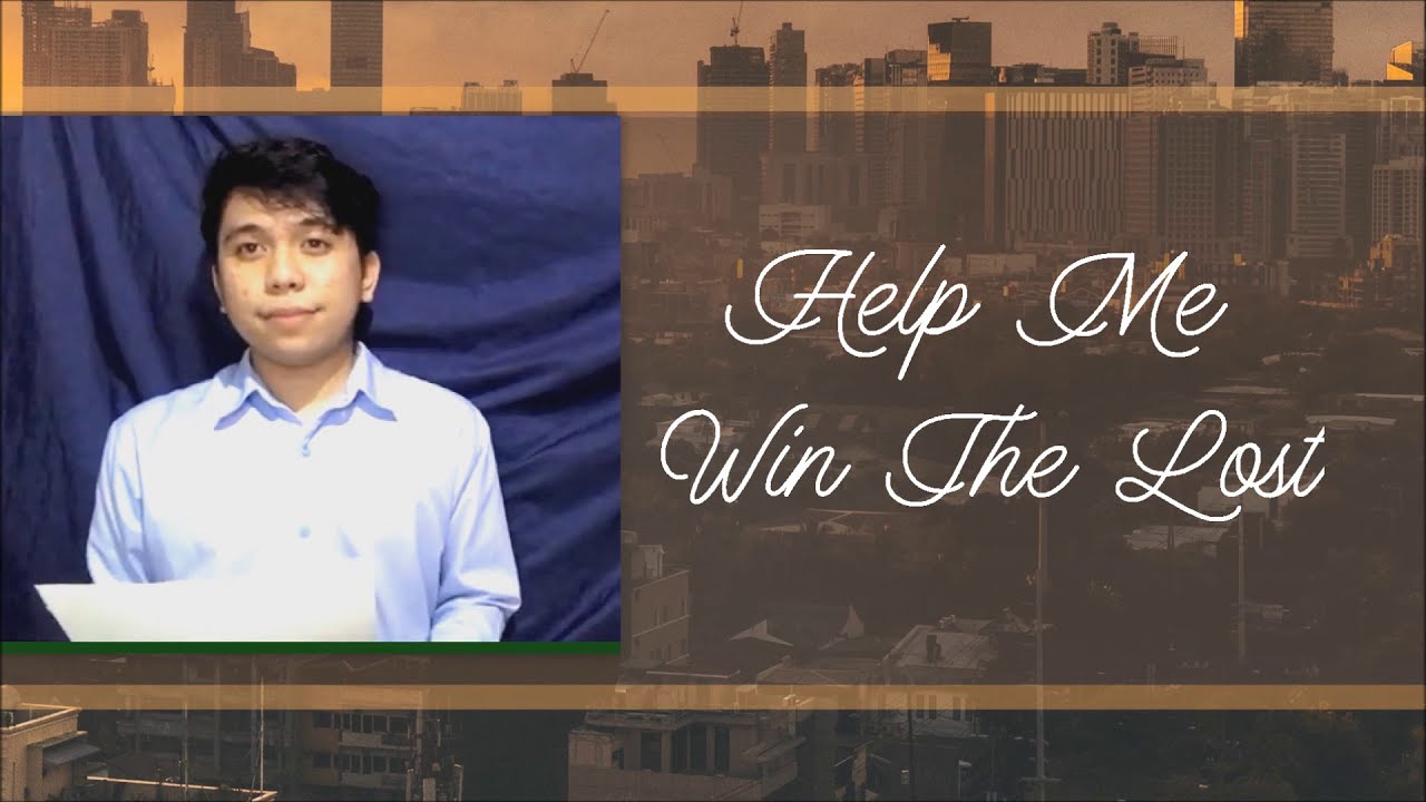 Help Me Win The Lost - Bro. Emman Roldan