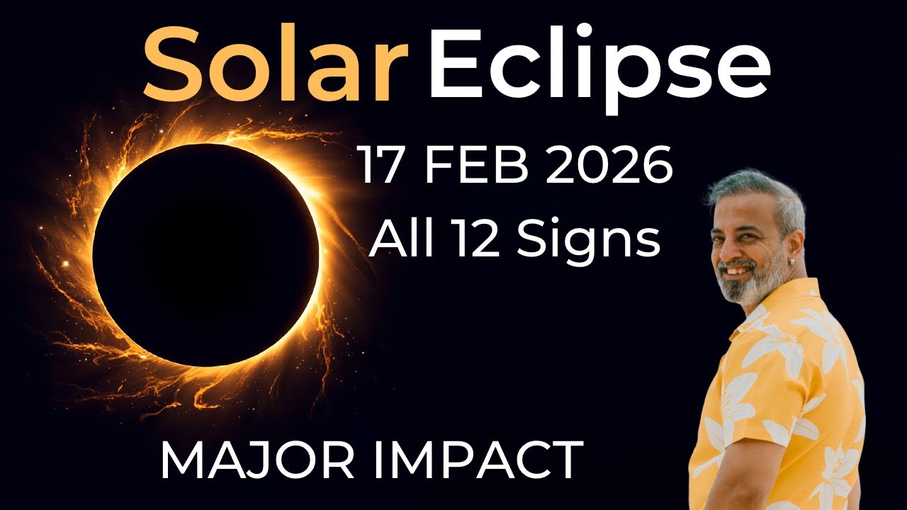 Solar Eclipse Major Impact on All 12 Signs 17 February 2026 | Detailed Analysis with Chart