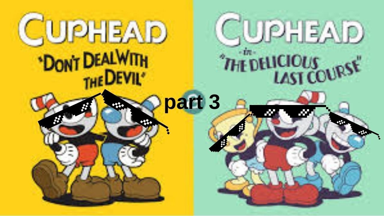 cuphead part 3