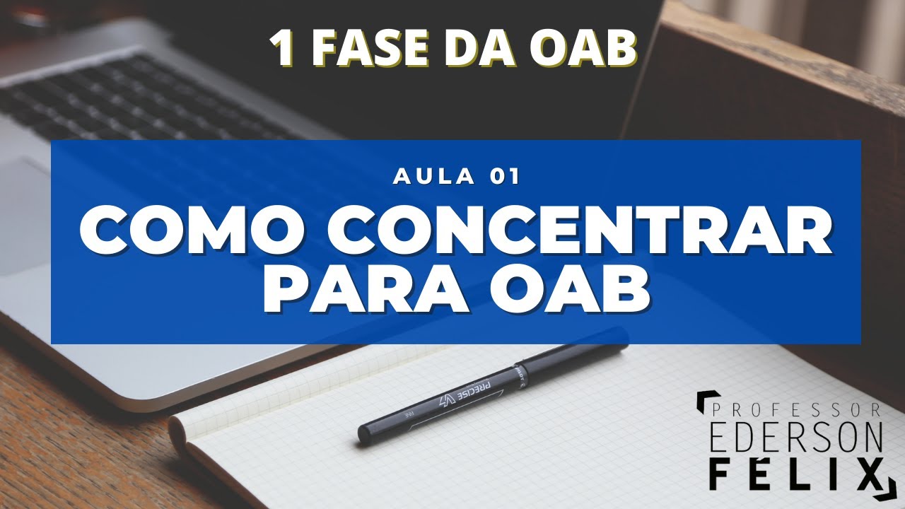 Como concentrar para estudar para OAB - 1 fase oab