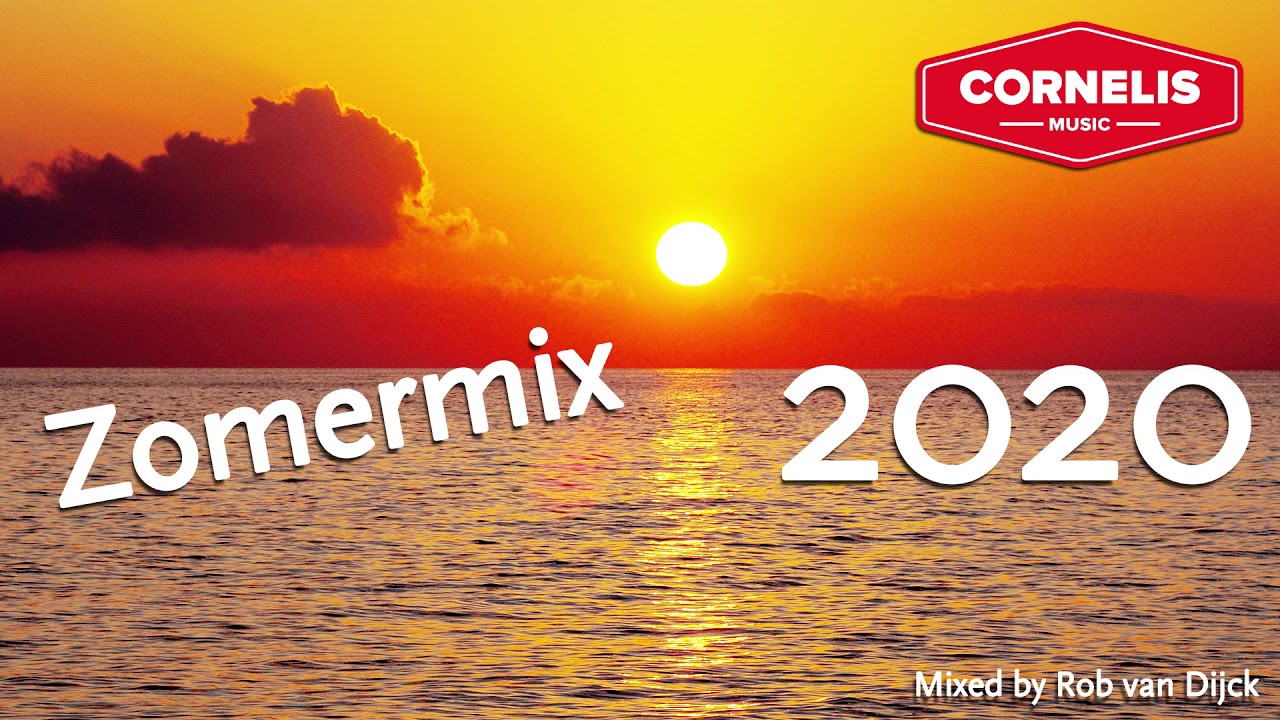 Cornelis Music - Zomermix 2020 (Mixed by Rob van Dijck)