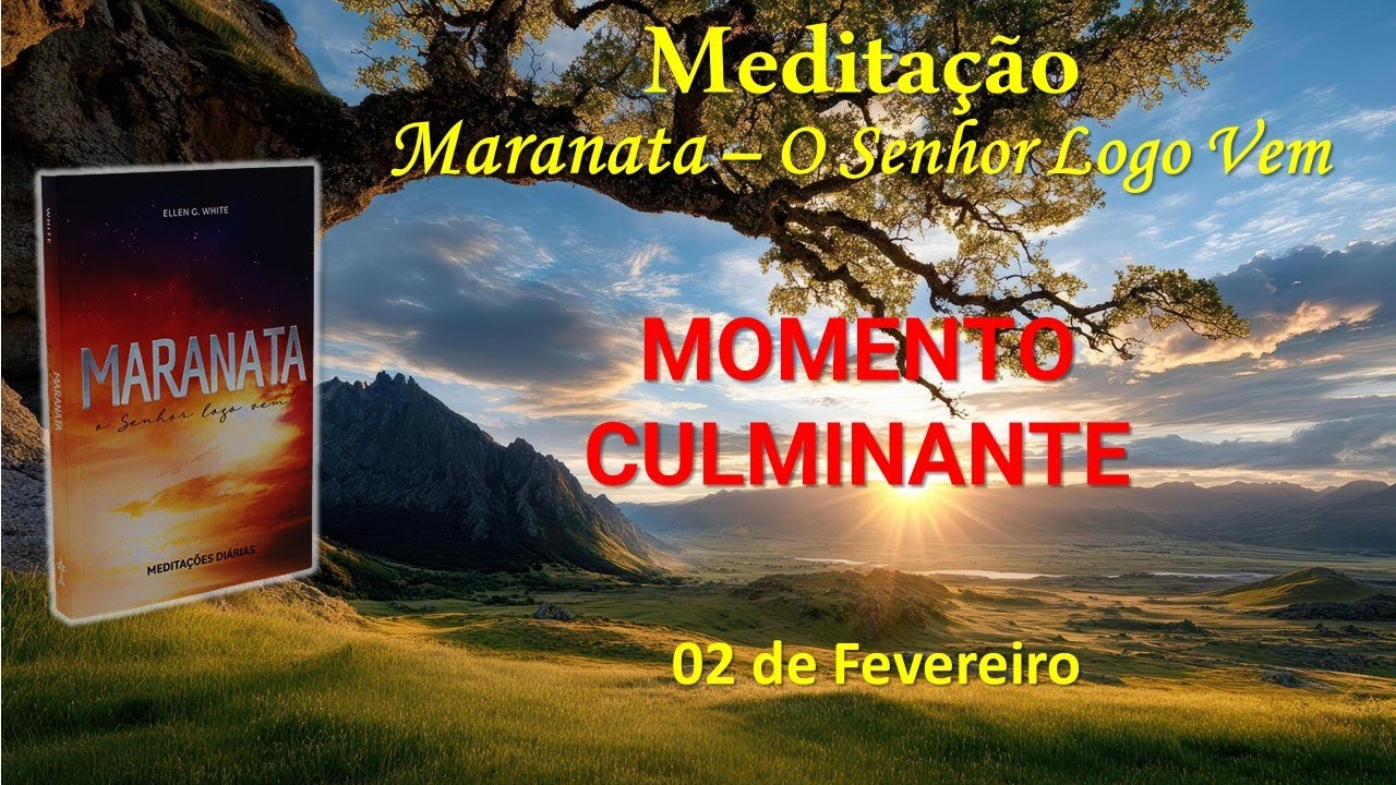 UMA NORMA ELEVADA - 02 de Fevereiro / Meditação Maranata – O Senhor Logo Vem
