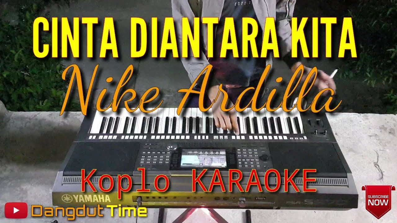 CINTA DIANTARA KITA - Nike Ardilla Versi KARAOKE Dangdut Time cover YAMAHA PSR S970