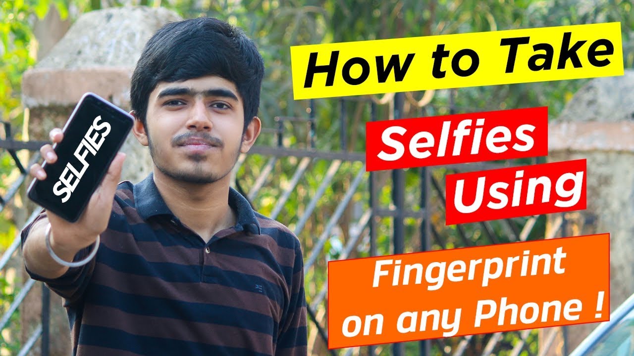 How to take Selfies Using Fingerprint Scanner on any Android Phone