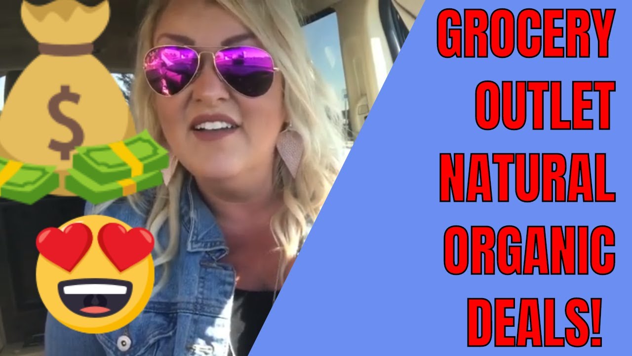GROCERY OUTLET  | NATURAL & ORGANIC DEALS! (I SAVED $$$$$!)  SHOP WITH ME!
