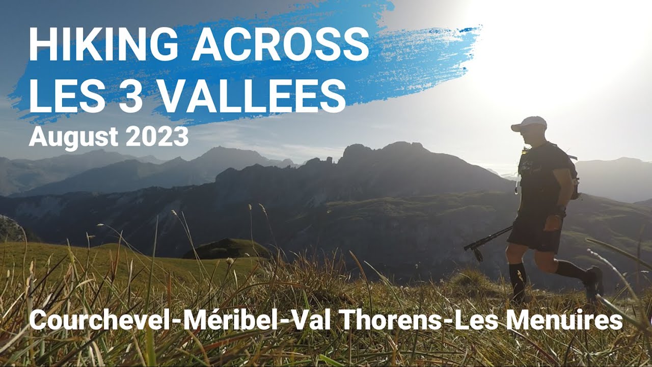 Hiking across Les 3 Vallées...in 2 days!