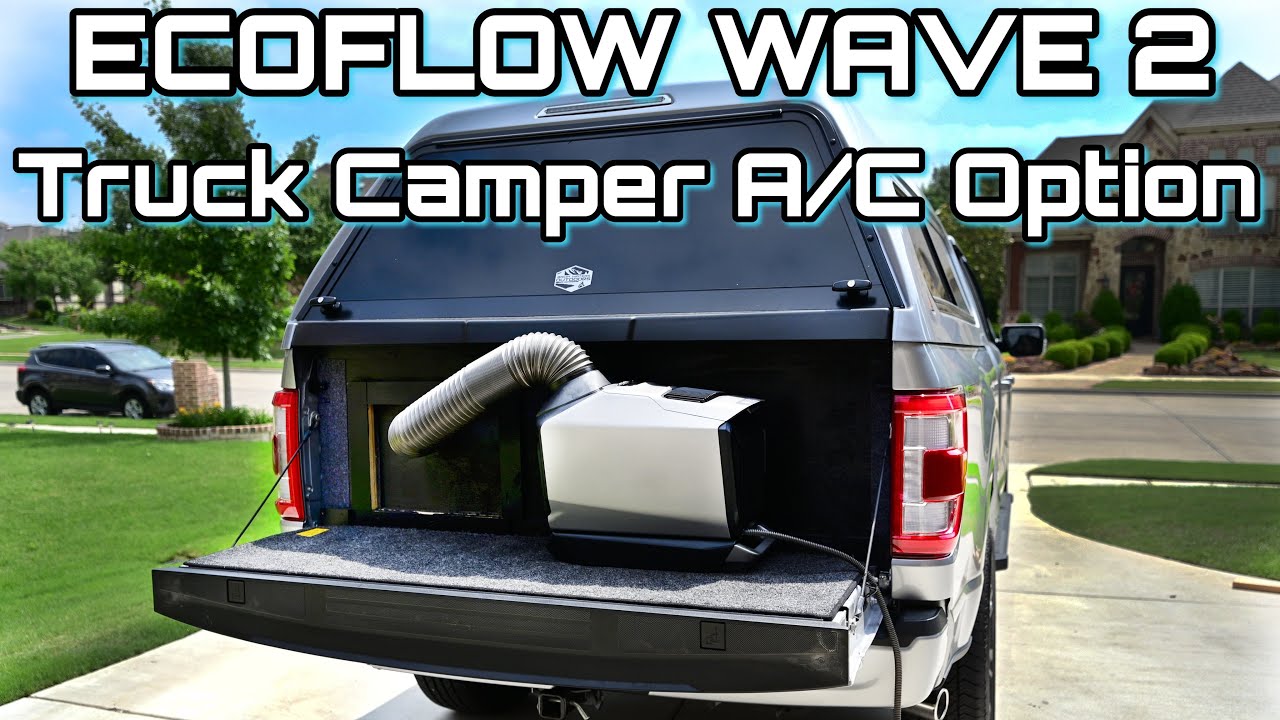Truck Camper A/C Option : Ecoflow WAVE 2 : 5100 BTU a/c and 6100 BTU heat