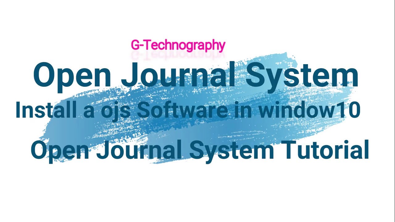 How to Install OJS Software in Window 10 | Open Journal System Tutorial | Part 6