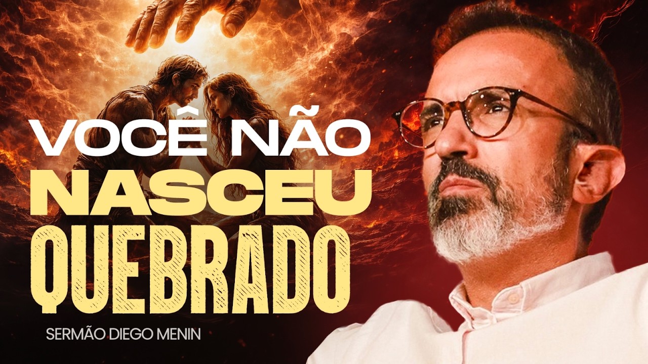 VOCÊ NÃO É O QUE FIZERAM COM VOCÊ! - #DIEGOMENIN | SERMÃO